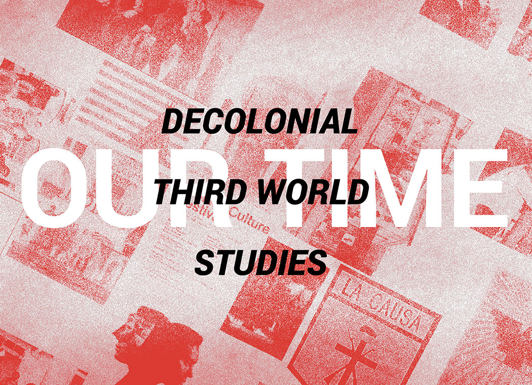 OUR TIME: Decolonial Third World Studies